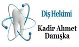 Diş Hekimi Kadir Ahmet Danışka   - İstanbul